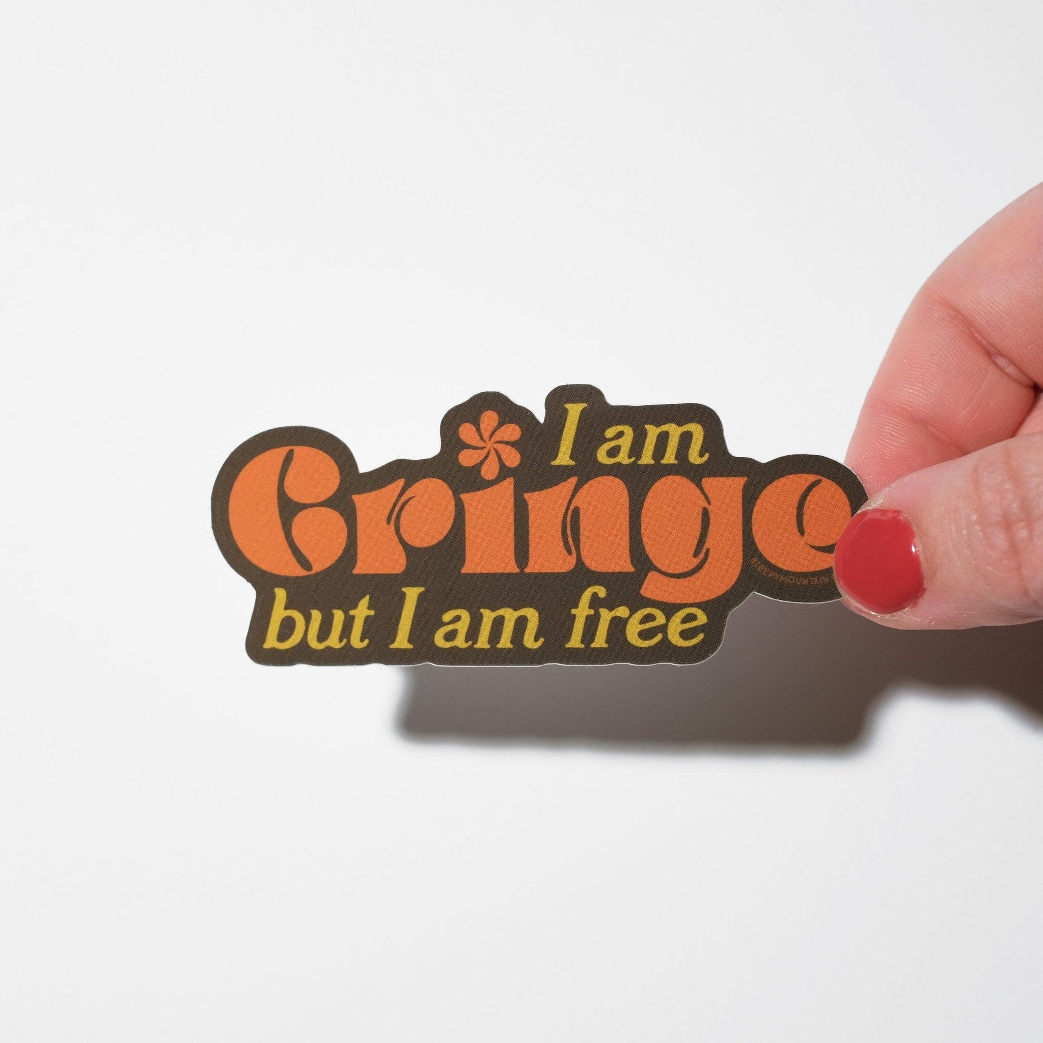 I am cringe but I am free Sticker | Sleepy Mountain