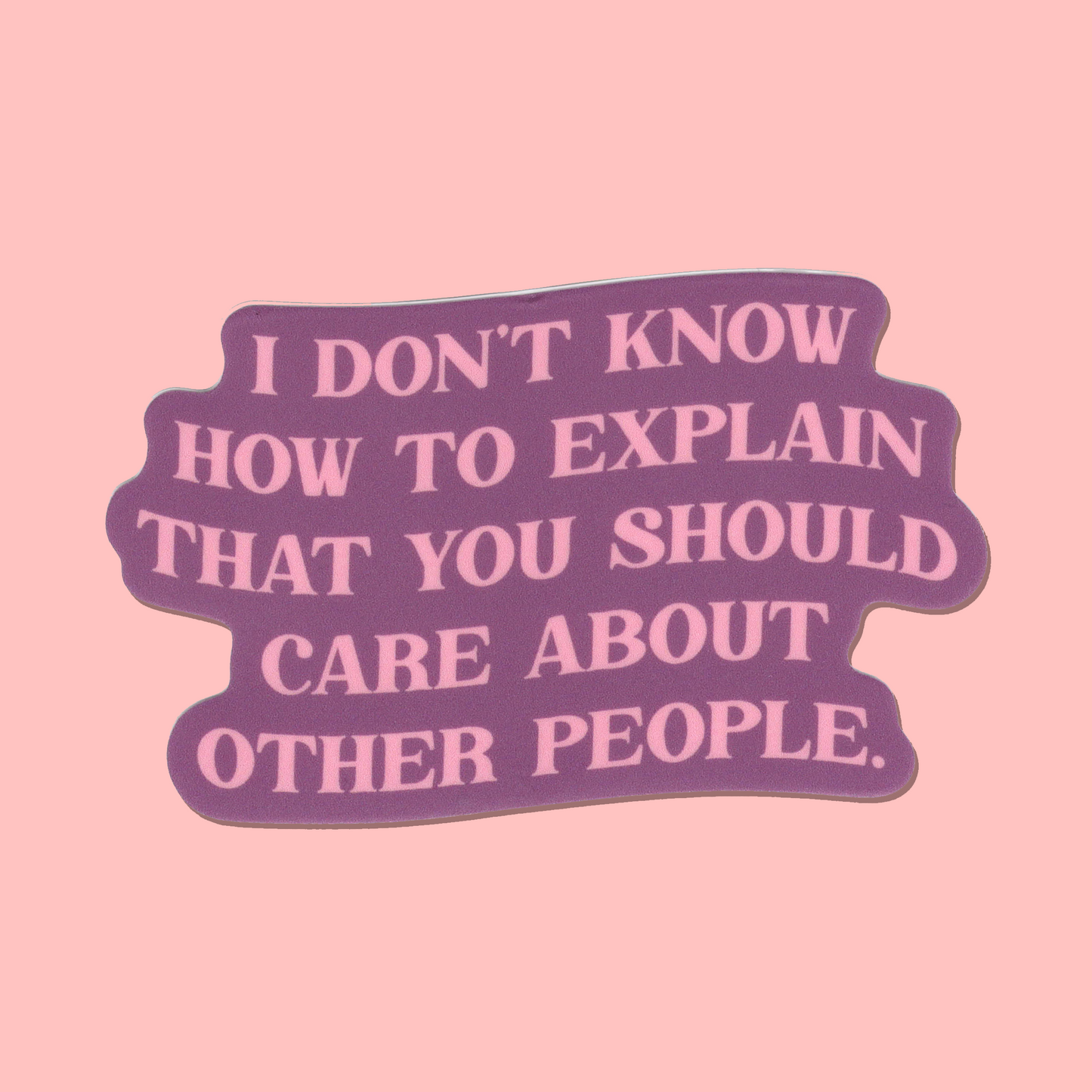 You should care about other people sticker