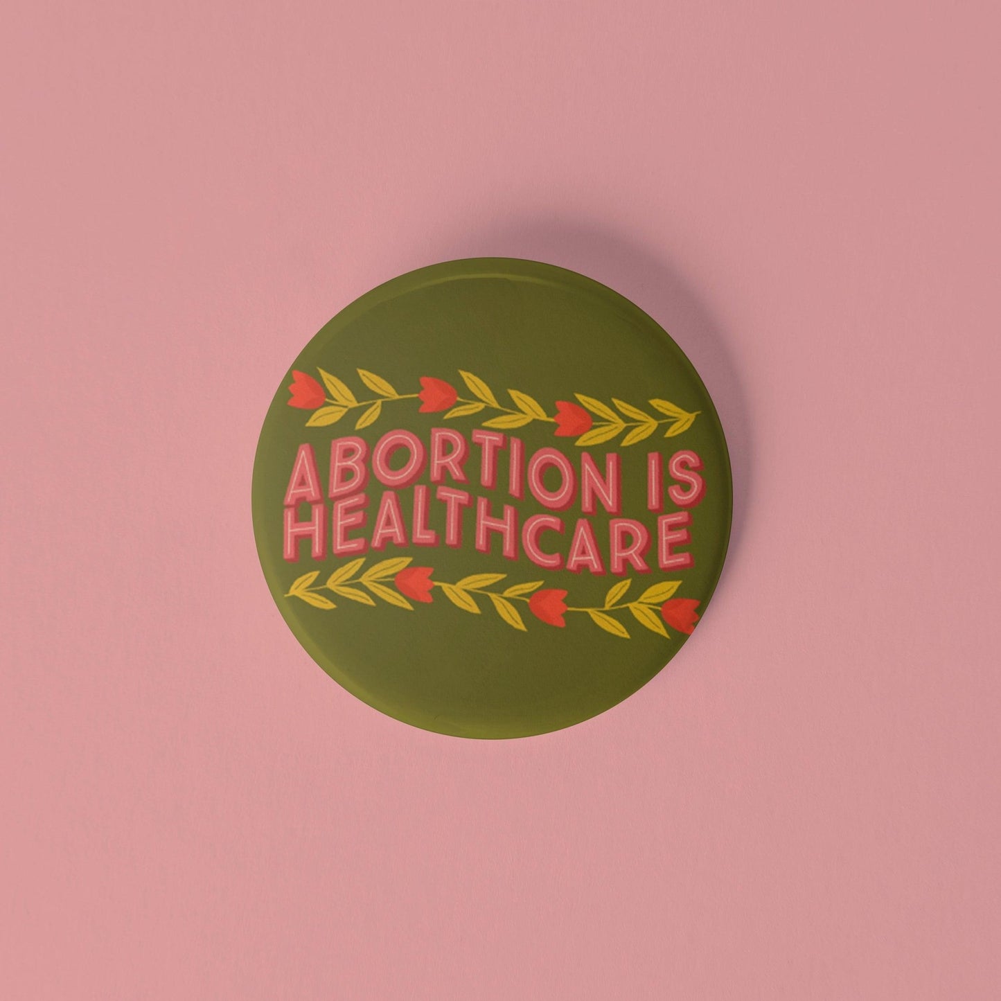 Abortion is Healthcare pinback button - Sleepy Mountain