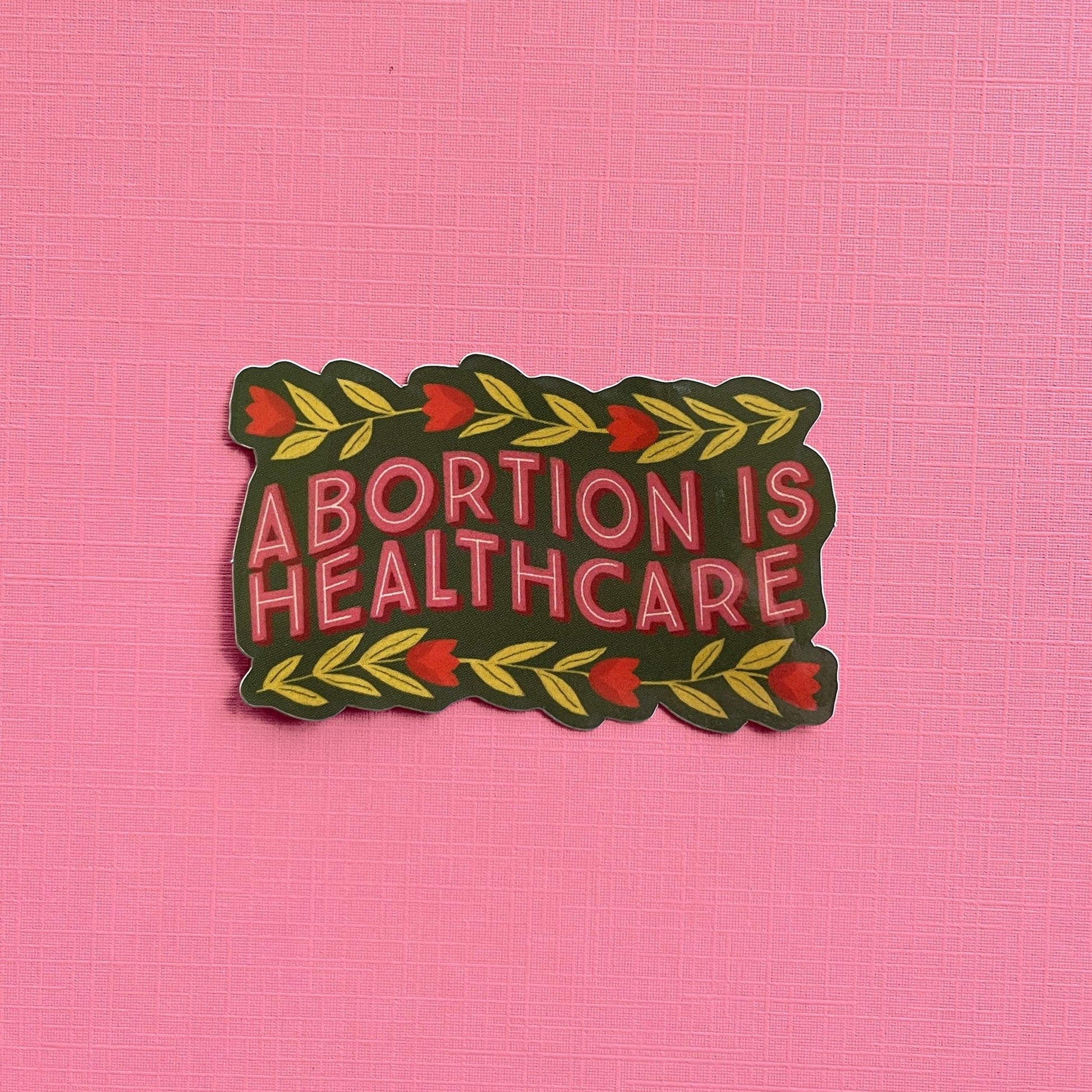 Abortion is Healthcare Sticker - Sleepy Mountain