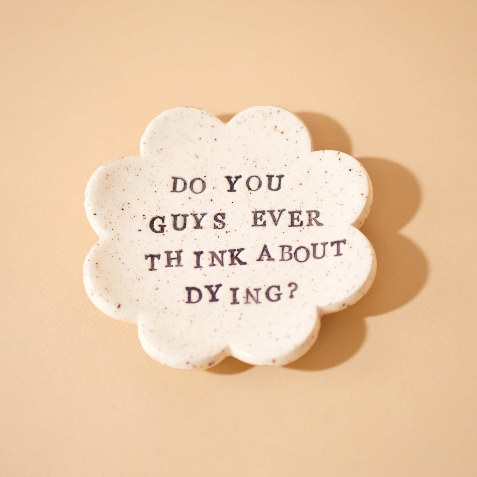 Do you guys ever think about dying? Ceramic trinket tray - Sleepy Mountain