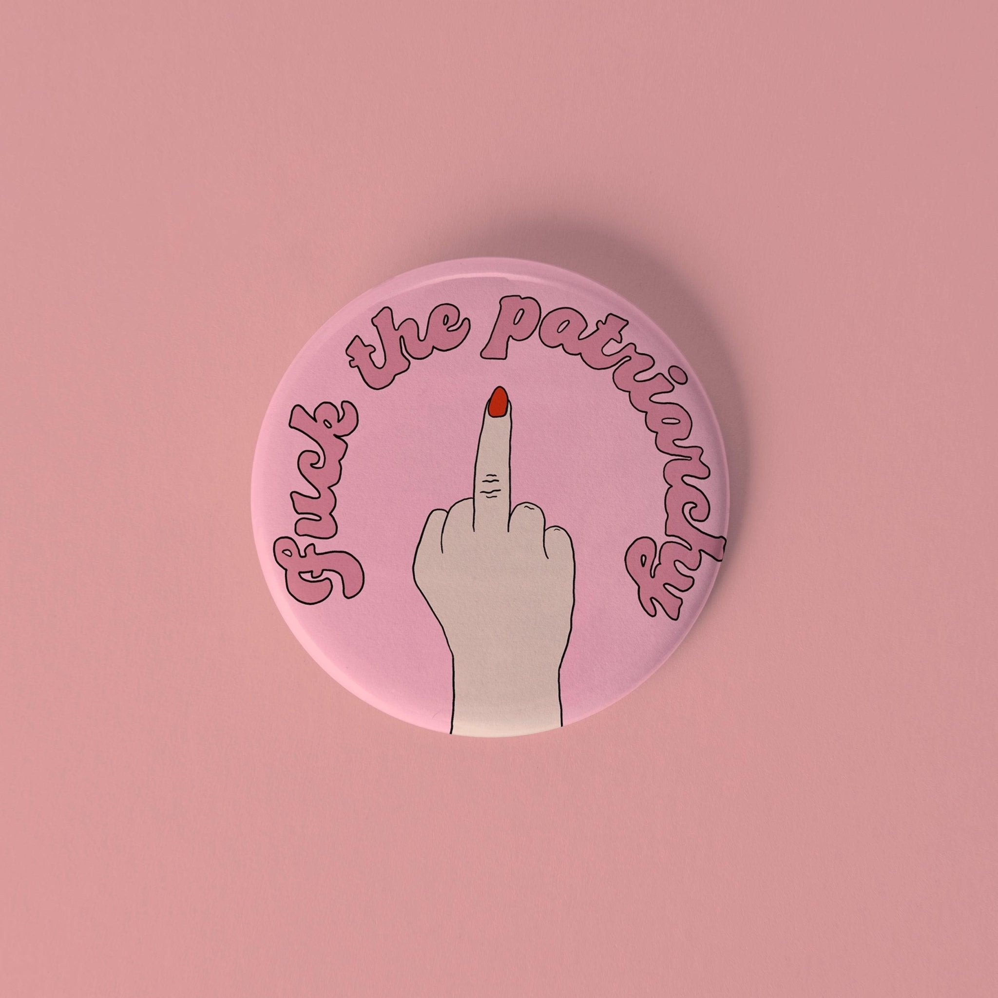 F the patriarchy pinback button - Sleepy Mountain