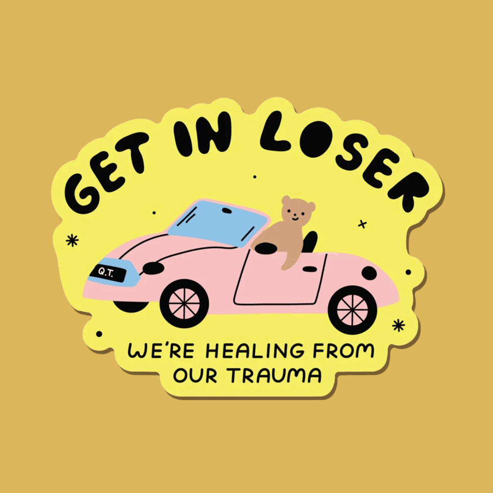 Get in loser Sticker by Tender Ghost - Sleepy Mountain