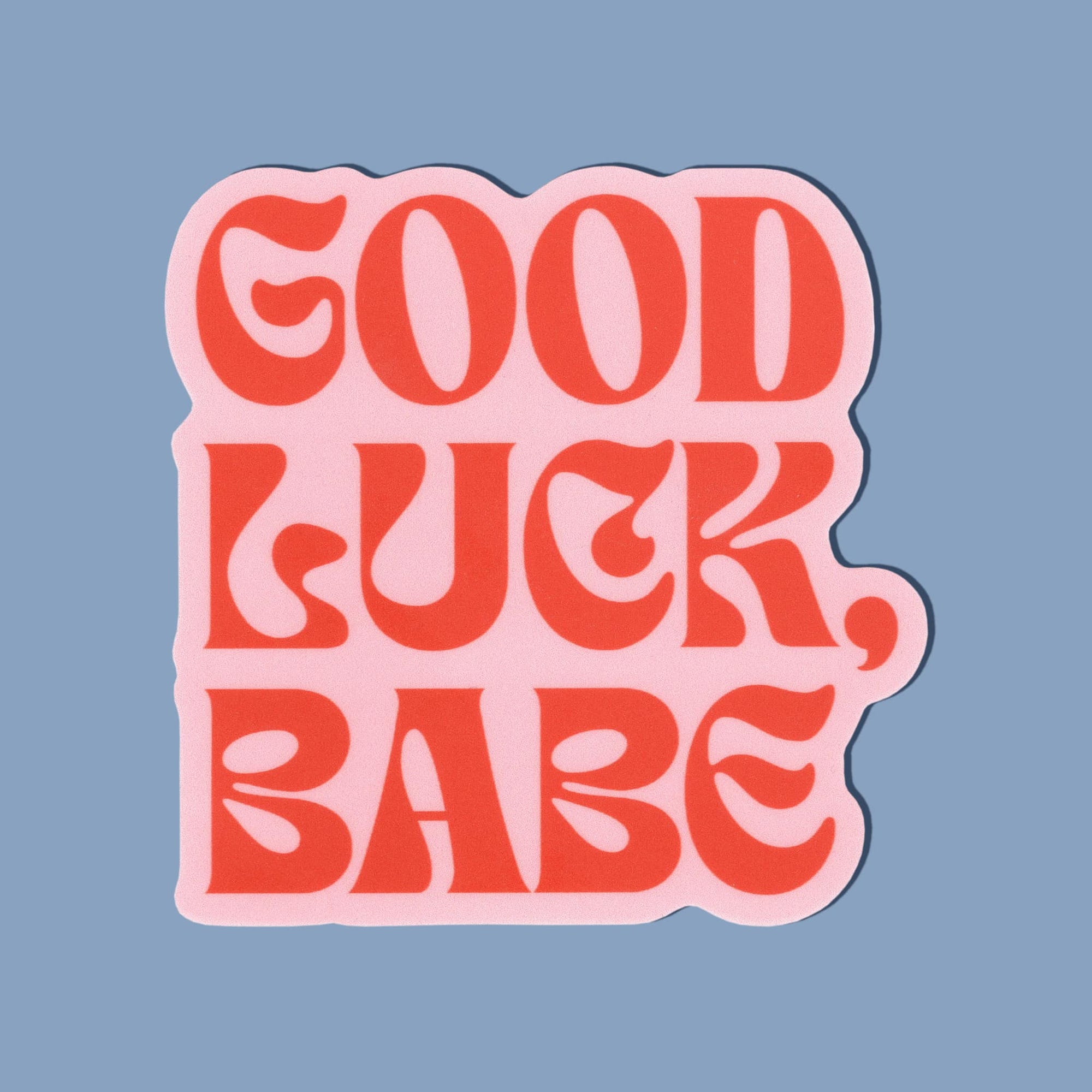 Good Luck, Babe sticker - Sleepy Mountain
