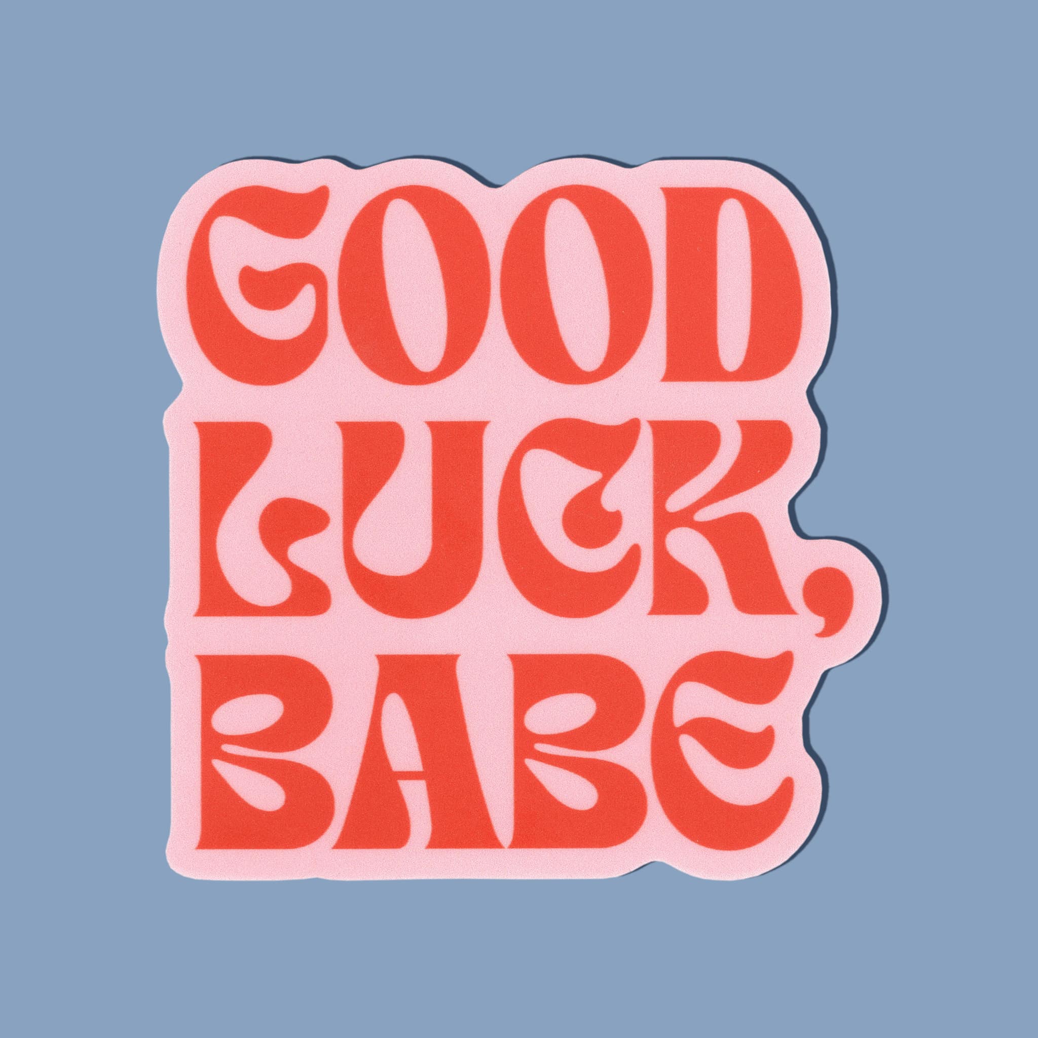 Good Luck, Babe sticker - Sleepy Mountain