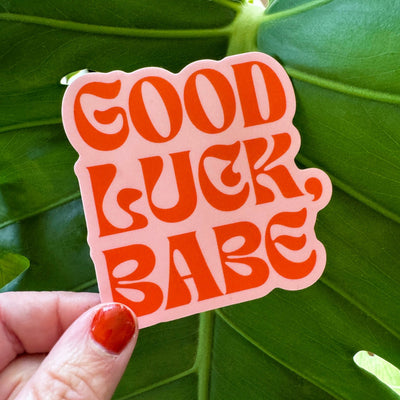 Good Luck, Babe sticker - Sleepy Mountain