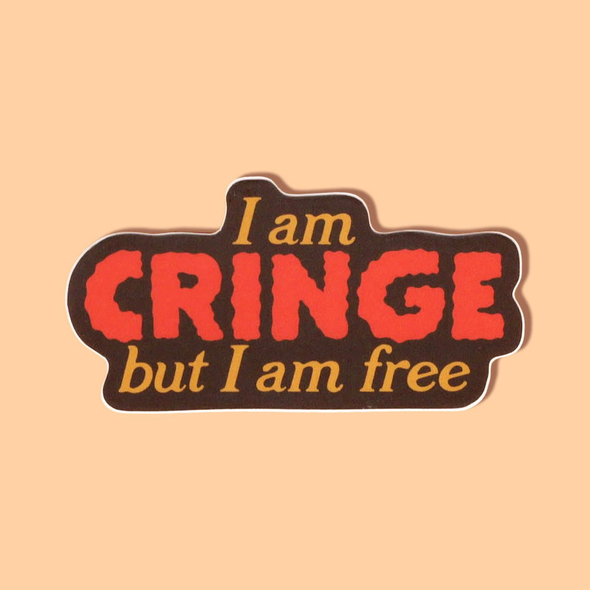 I am cringe but I am free Sticker - Sleepy Mountain