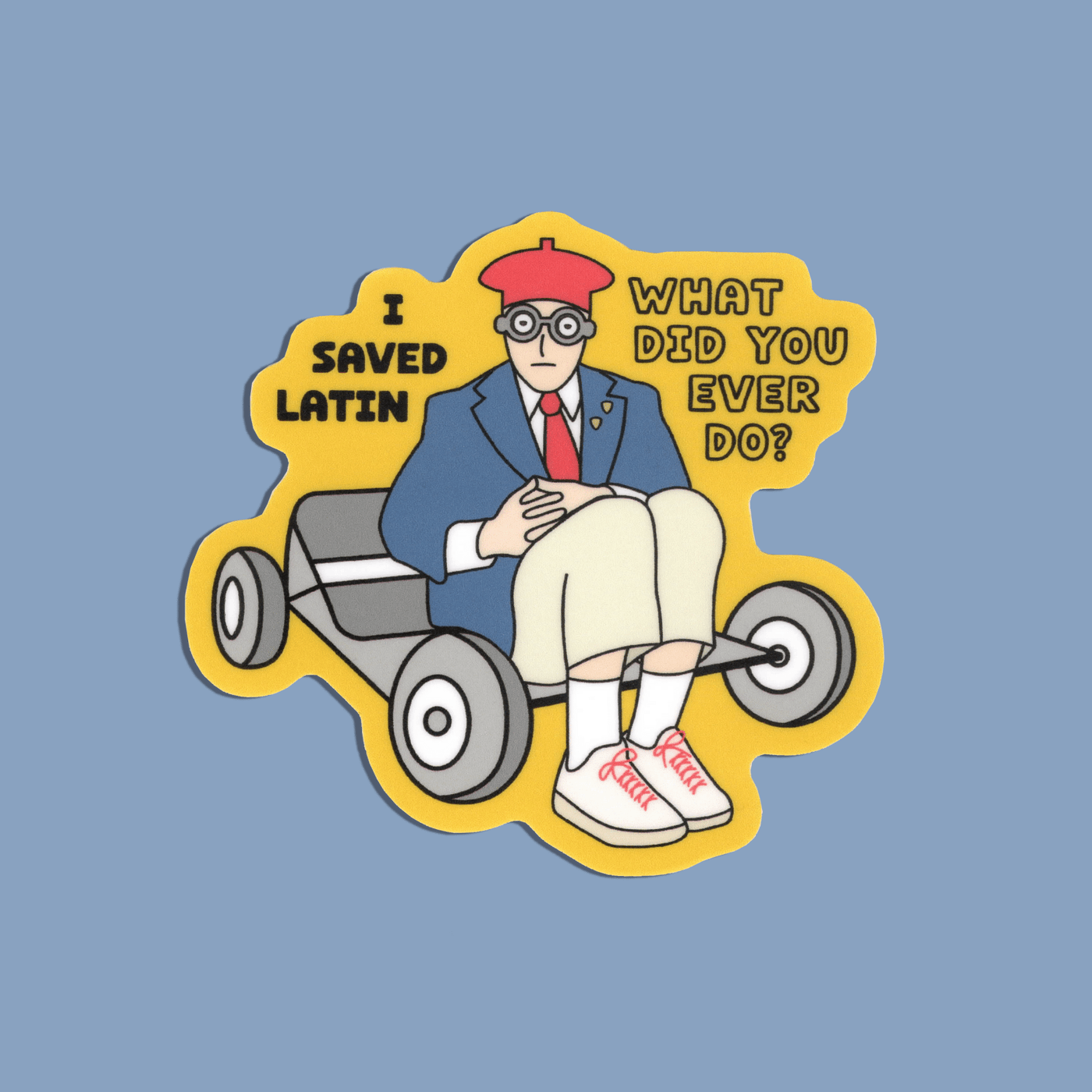 I saved Latin, what did you ever do? Sticker - Sleepy Mountain