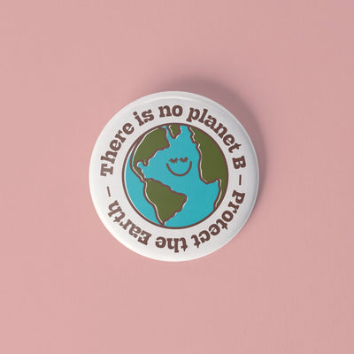 There is no Planet B - Pinback button - Sleepy Mountain