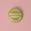 Women’s rights pinback button - Sleepy Mountain